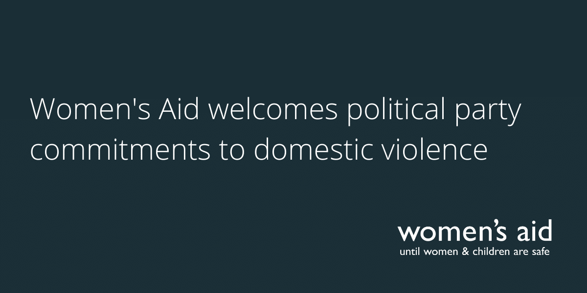 Women's Aid welcomes political party commitments to domestic violence