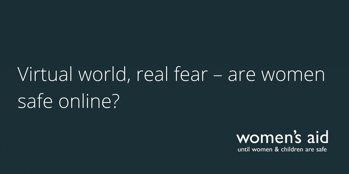 Virtual world, real fear – are women safe online (1) Virtual world, real fear – are women safe online?