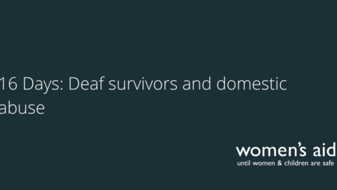 16 Days: Deaf survivors and domestic abuse