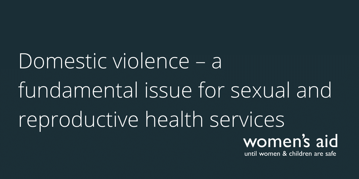 Domestic violence – a fundamental issue for sexual and reproductive health services For Day 9 of our 16 Days of Activism blog series, Dr Justin Varney from Public Health England discusses the role of sexual and reproductive health services in supporting survivors and tackling domestic abuse.