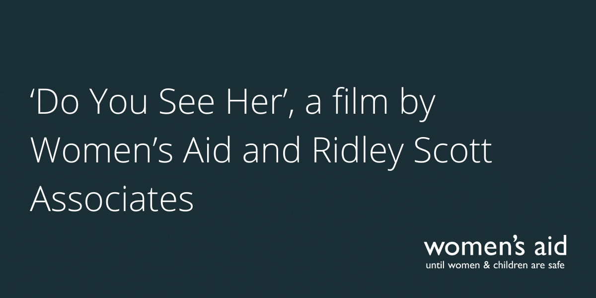 A major win for Child First (2) 'Do you see her' a film by Women's Aid and Ridley Scott Associates.