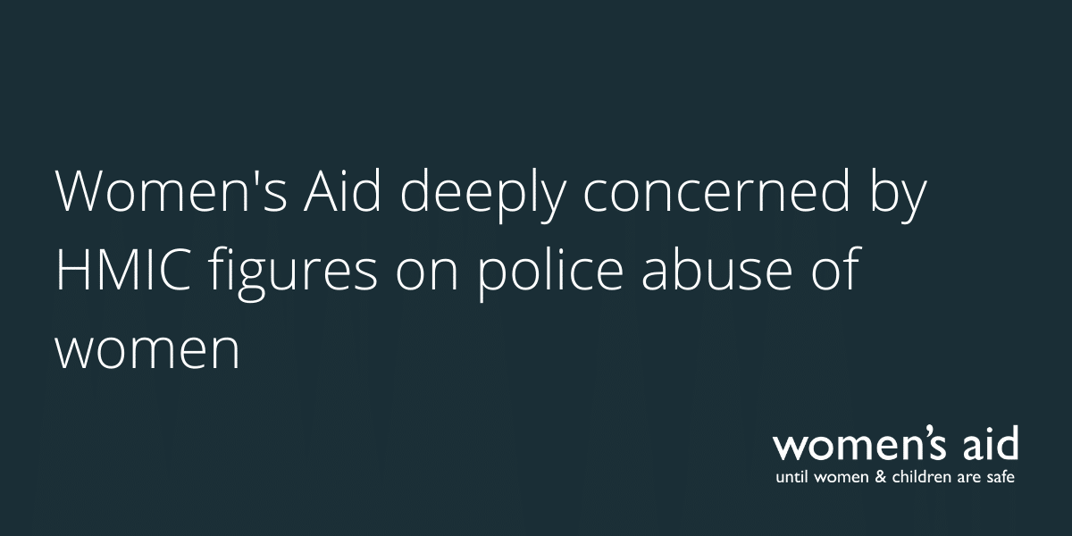 Women's Aid Training (14) Women's Aid deeply concerned by HMIC figures on police abuse of women