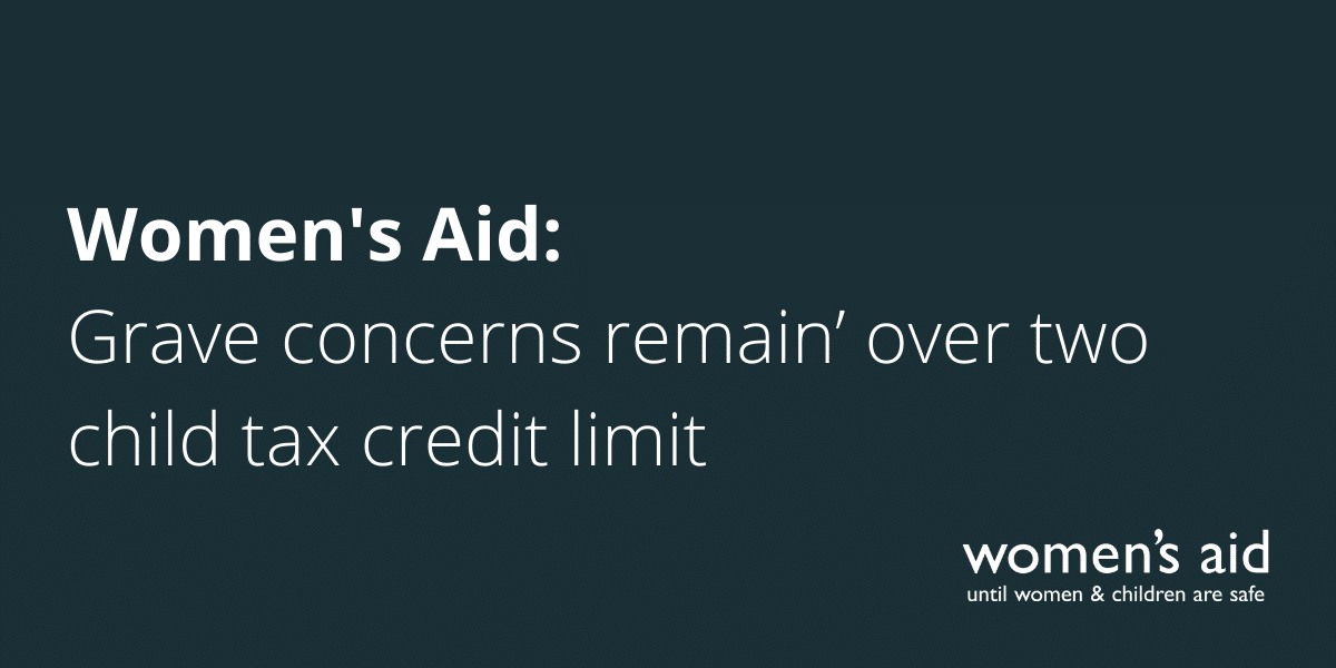 Women's Aid: 'Grave concerns remain’ over two child tax credit limit
