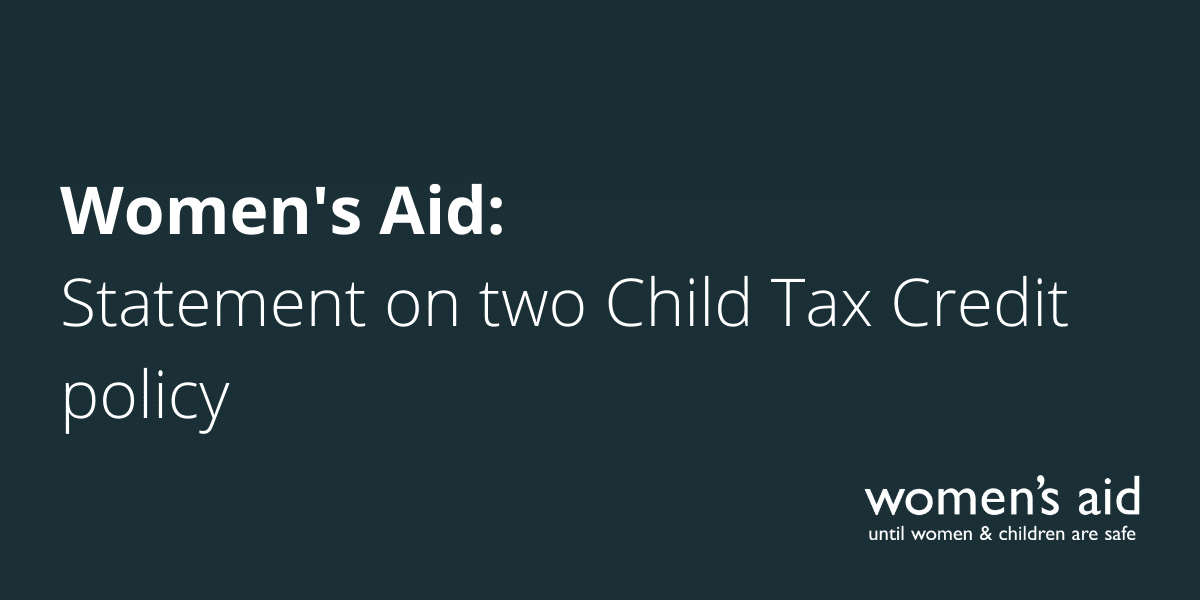 Women's Aid: Statement on two Child Tax Credit policy