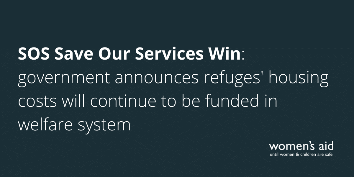 SOS Save Our Services Win: government announces refuges' housing costs will continue to be funded in welfare system