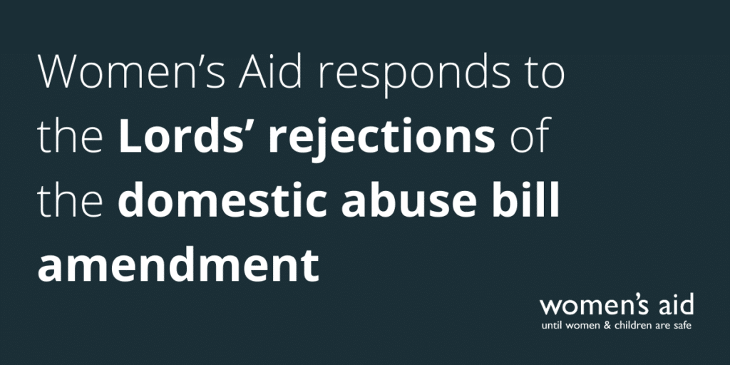 Banner titled Women’s Aid responds to the Lords’ rejections of the domestic abuse bill amendment