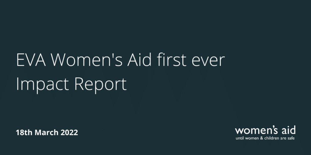 EVA Women's Aid first ever Impact Report
