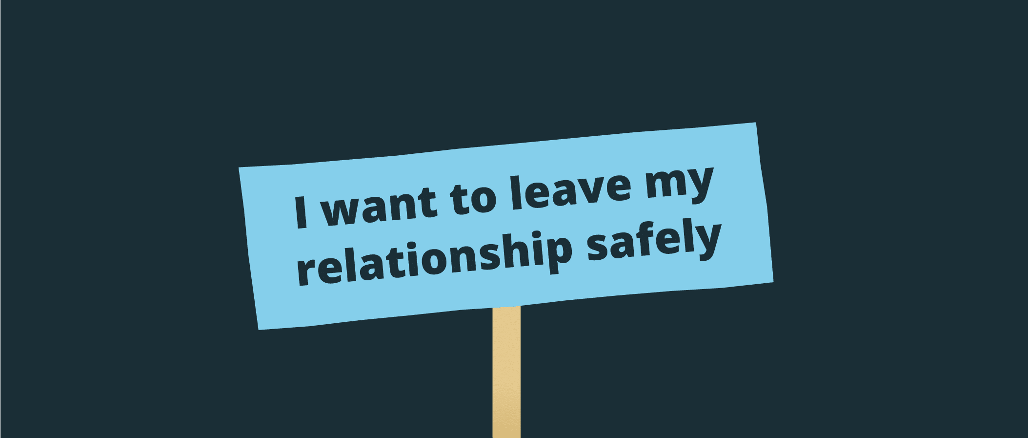 I-want-to-leave-my-relationship-safely