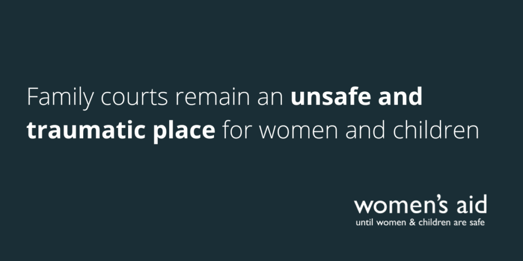 Family courts remain an unsafe and traumatic place for women and children