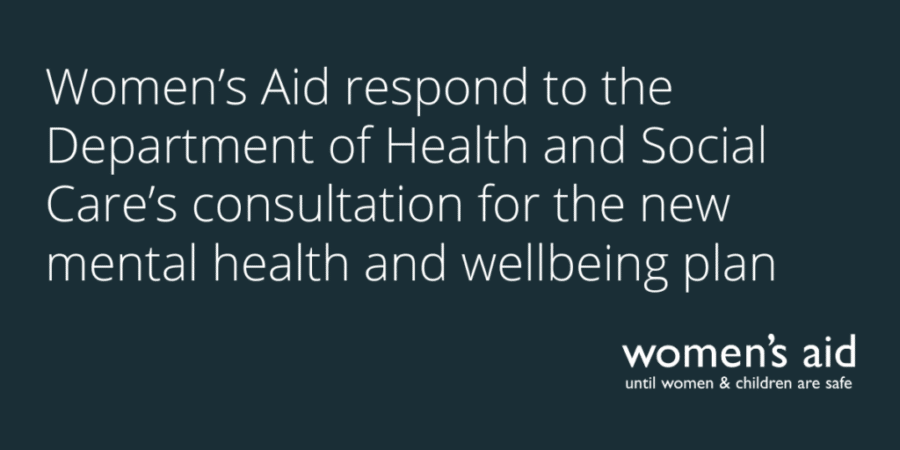Women's Aid responds to consultation for the new mental health and wellbeing plan