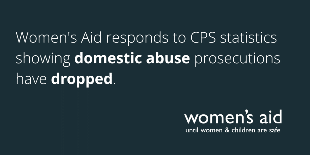 Women's Aid responds to CPS statistics showing domestic abuse prosecutions have dropped
