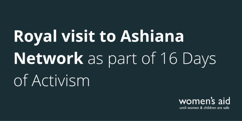 Royal visit to Ashiana Network as part of 16 Days of Activism