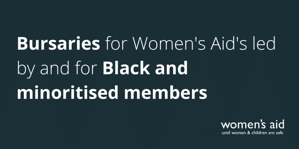 Bursaries for Women's Aid's led by and for Black and minoritised members