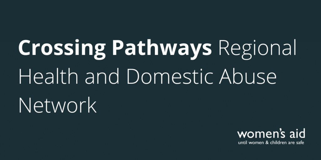 Crossing Pathways Regional Health and Domestic Abuse Network