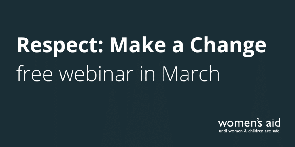 Respect: Make a Change free webinar in March